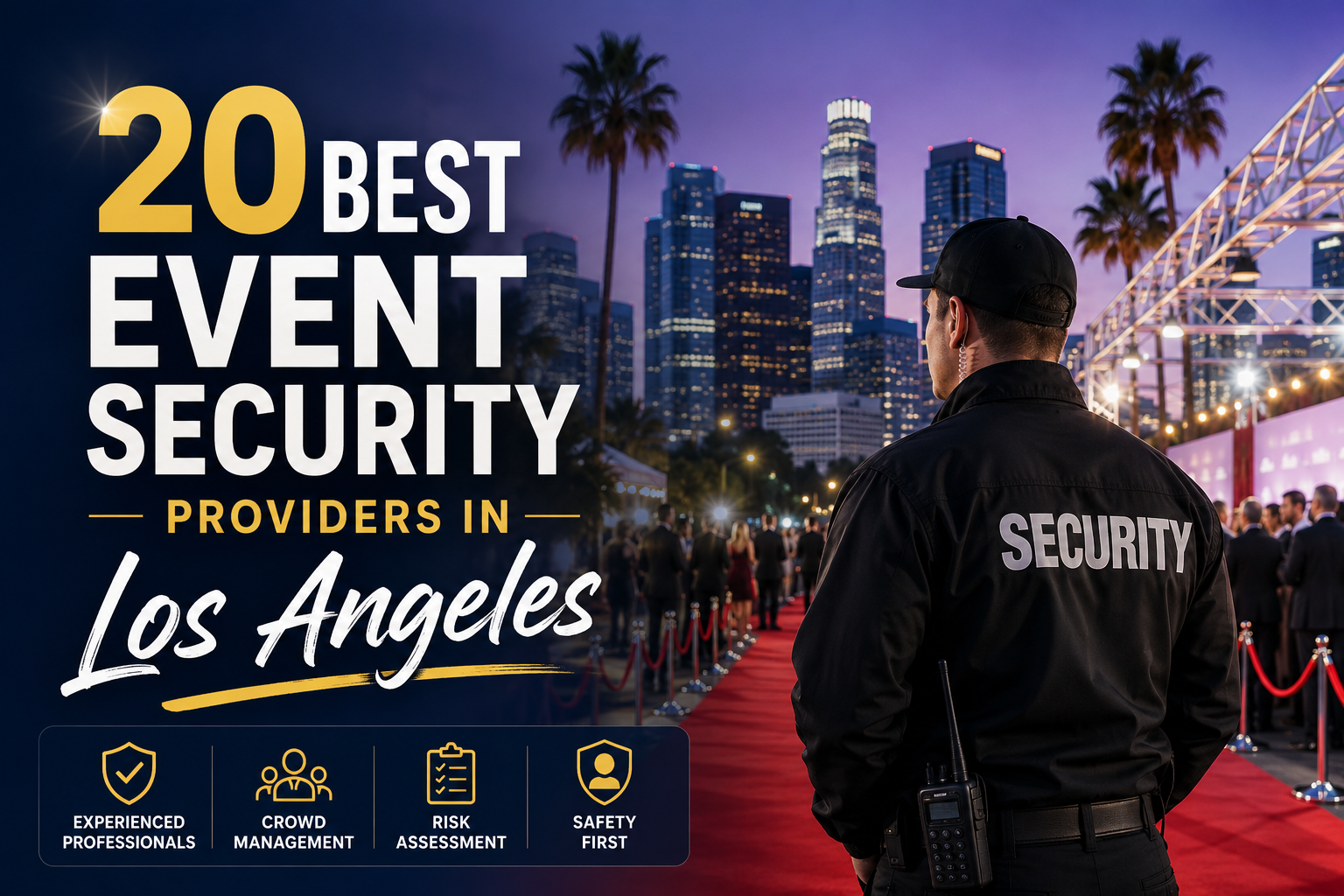 Photography illustrating “20 Best Event Security Providers in Los Angeles”